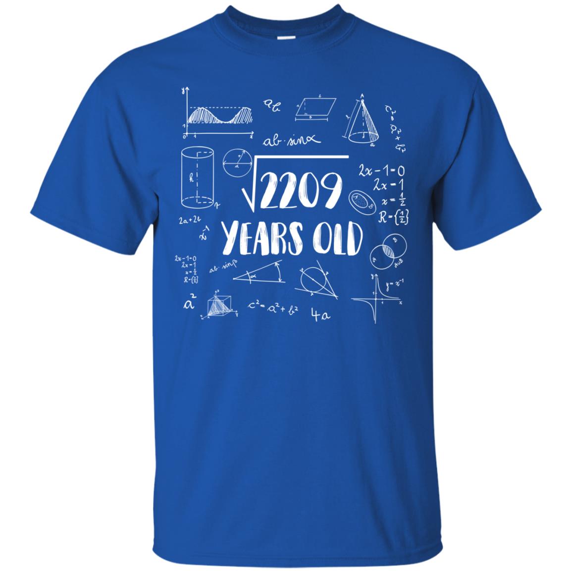 Square Root Of 2209 47th Birthday 47 Years Old Math T-shirt Royal