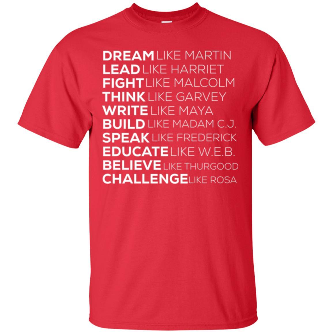 Educate T-shirt Dream Like Martin Lead Like Harriet Fight Like Malcolm Red
