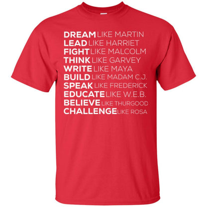 Educate T-shirt Dream Like Martin Lead Like Harriet Fight Like Malcolm Red