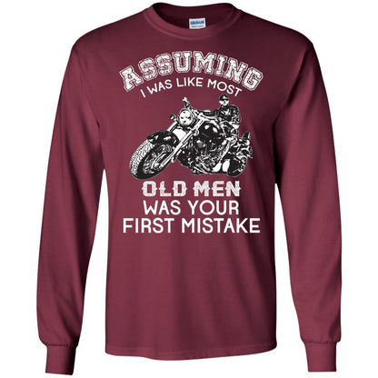 Assuming I Was Like Most Old Men Motorcycle Lover T-shirt Maroon