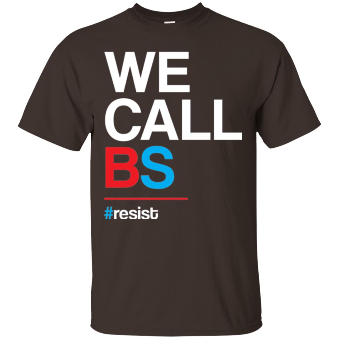 We Call Bs Resist T-shirt Dark Chocolate