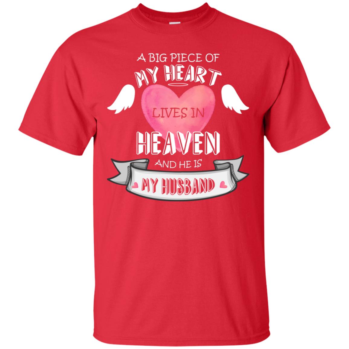 A Big Piece Of My Heart Lives In Heaven And He Is My Husband Shirt Red