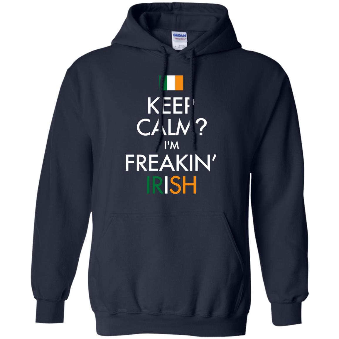 Keep Calm I_m Freakin_ Irish Saint Patrick_s Day Shirt Navy