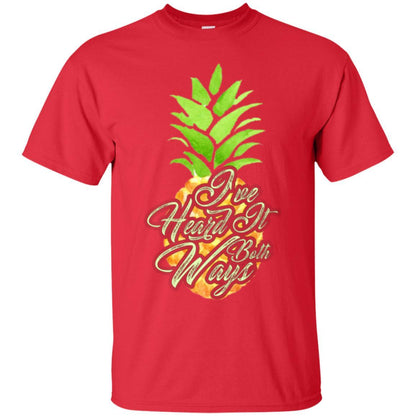Pineapple T-shirt I've Heard It Both Ways Red