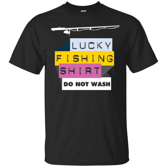 Fisherman T-shirt Lucky Fishing Shirt Do Not Wash Black