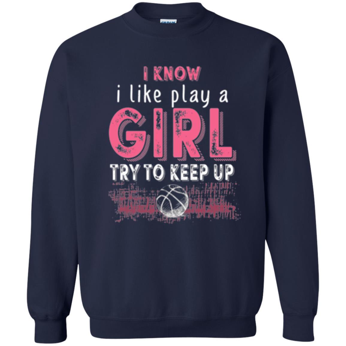 Basketball Lovers T-shirt I Know I Play Like A Girl Navy