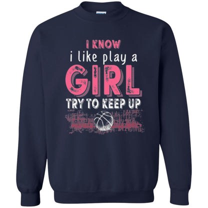 Basketball Lovers T-shirt I Know I Play Like A Girl Navy