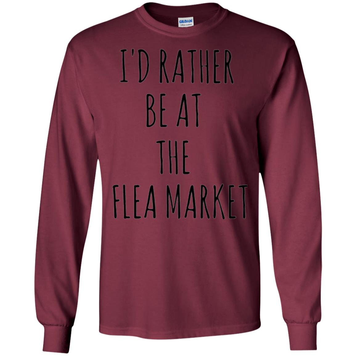 I_d Rather Be At The Flea Market T-shirt Maroon