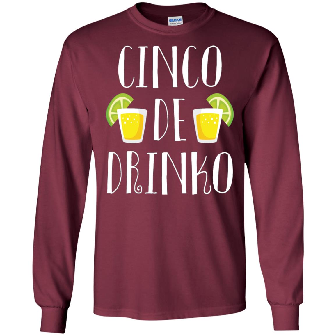 Cinco De Mayo Drinko Drink Lover Shirt Maroon
