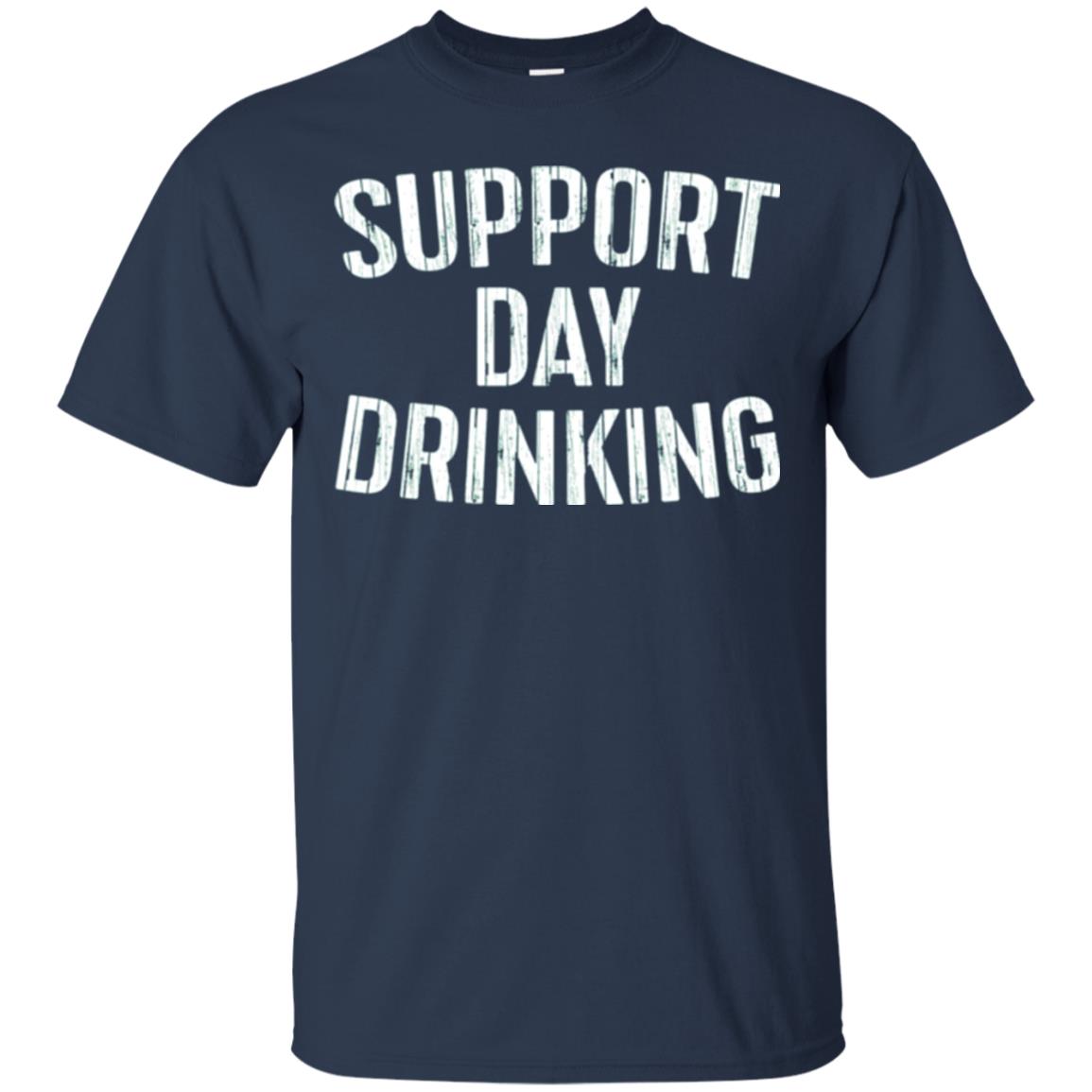 Support Day Drinking Funny Drinking Gift T-shirt Navy