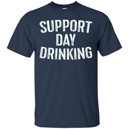 Support Day Drinking Funny Drinking Gift T-shirt Navy