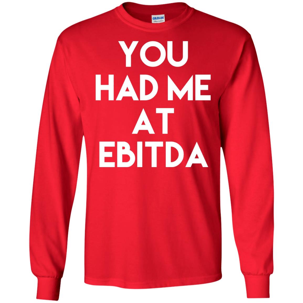 Accounting Cpa T-shirt You Had Me At Ebitda Red