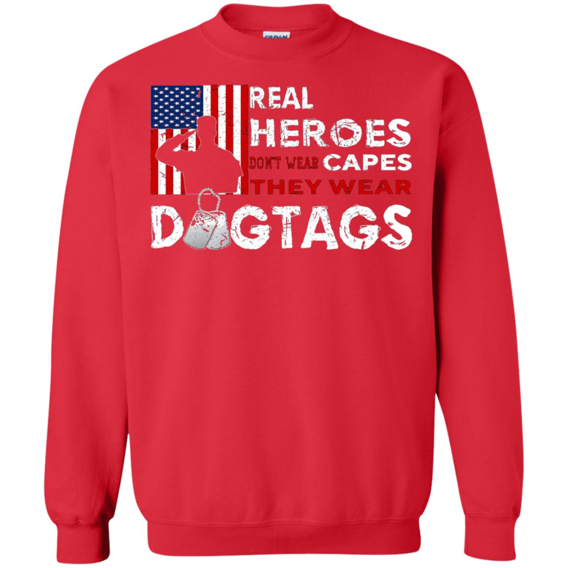 Real Heroes Don_t Wear Capes They Wear Dogtags Military T-shirt Red