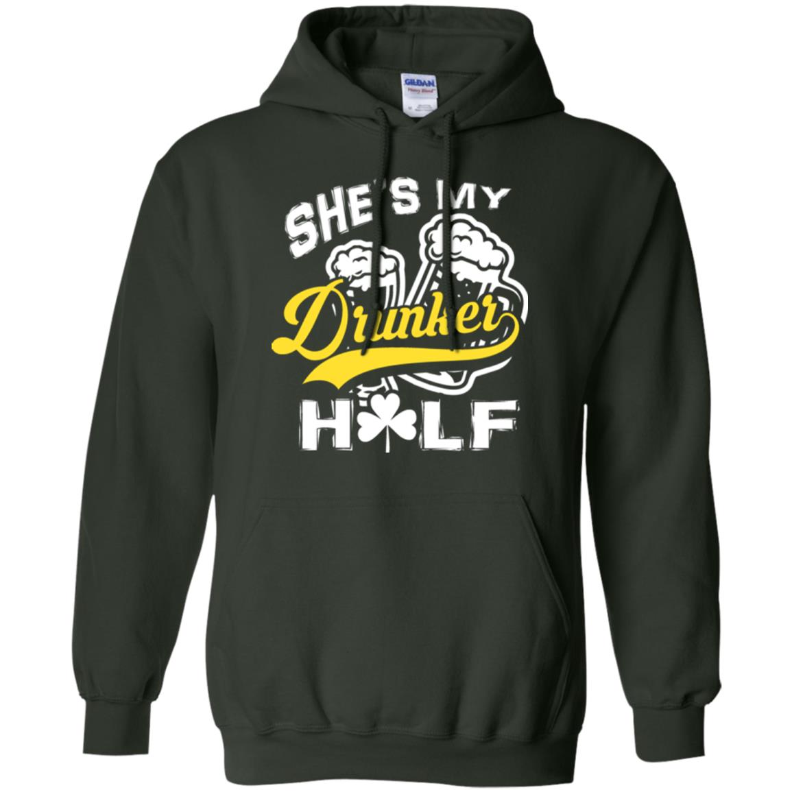 She's My Drunker Half Saint Patrick's Day T-shirt Forest Green
