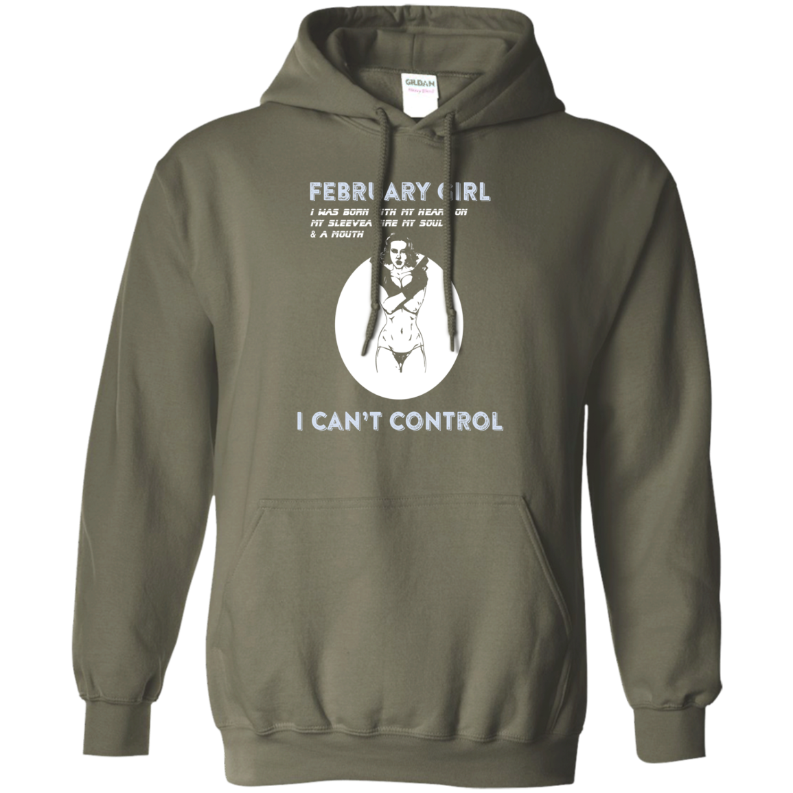 February Girl I Was Born With My Heart T-shirt Military Green