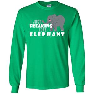 I Just Freaking Love Elephant ShirtG240 Gildan LS Ultra Cotton T-Shirt