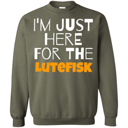 Lutefisk Lovers T-shirt I_m Just Here For The Lutefisk Military Green