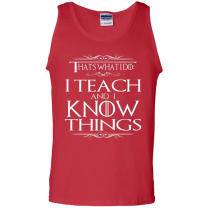 Teacher T-shirt That_s What I Do I Teach And I Know Things Red