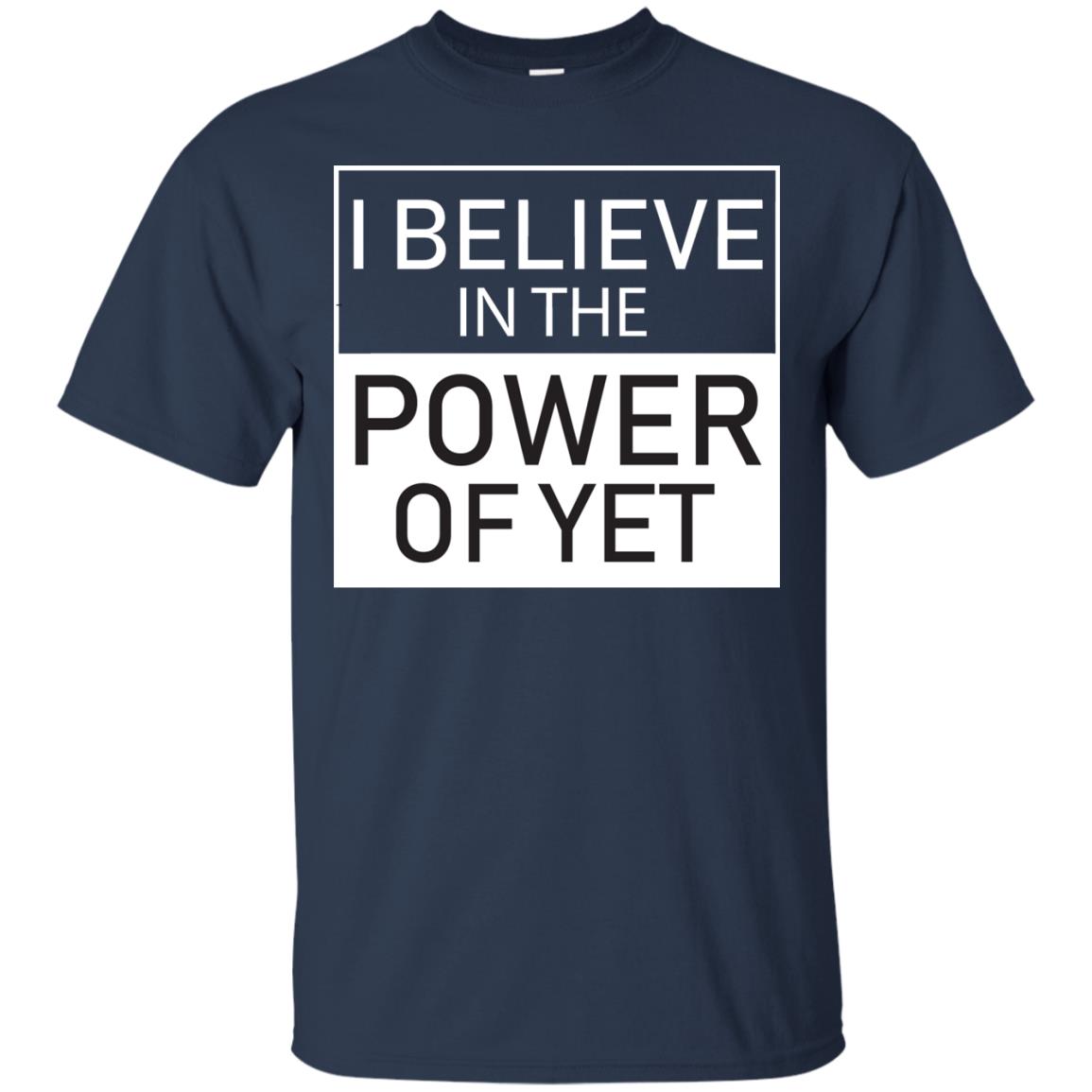 I Believe In The Power Of Yet T-shirt Navy