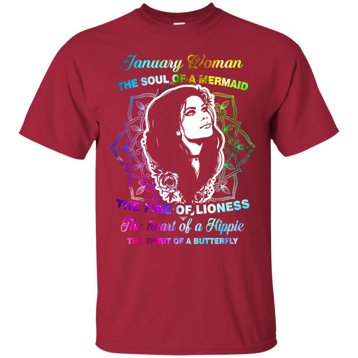January Woman Shirt The Soul Of A Mermaid The Fire Of Lioness The Heart Of A Hippeie The Spirit Of A Butterfly Cardinal