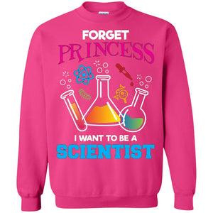 Forget Princess I Want To Be A Scientist Shirt Chemistry
