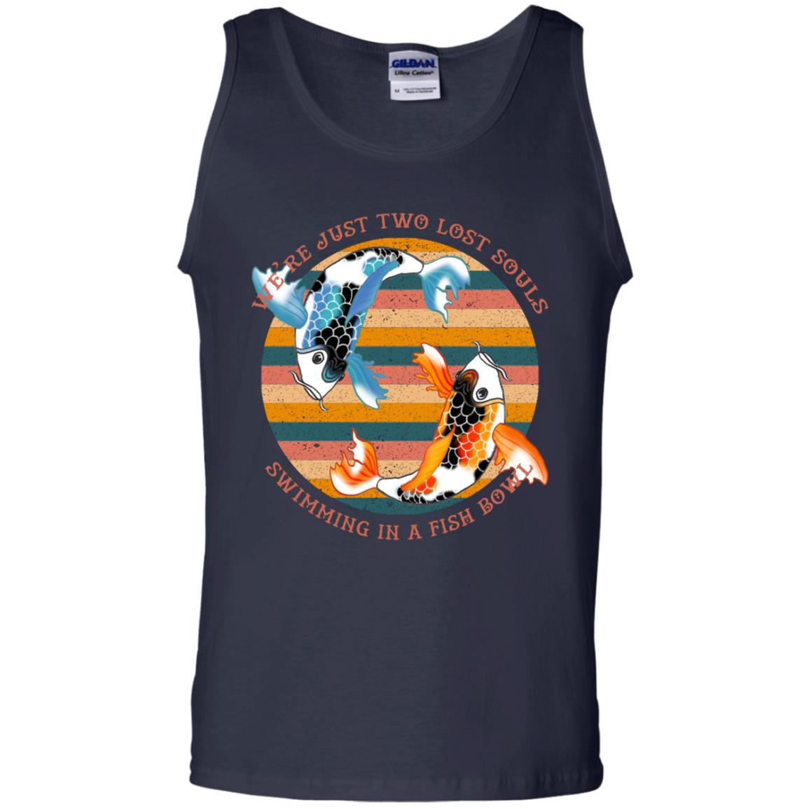 We Are Just Two Lost Souls Swimming In A Fish Bowl Shirt Navy