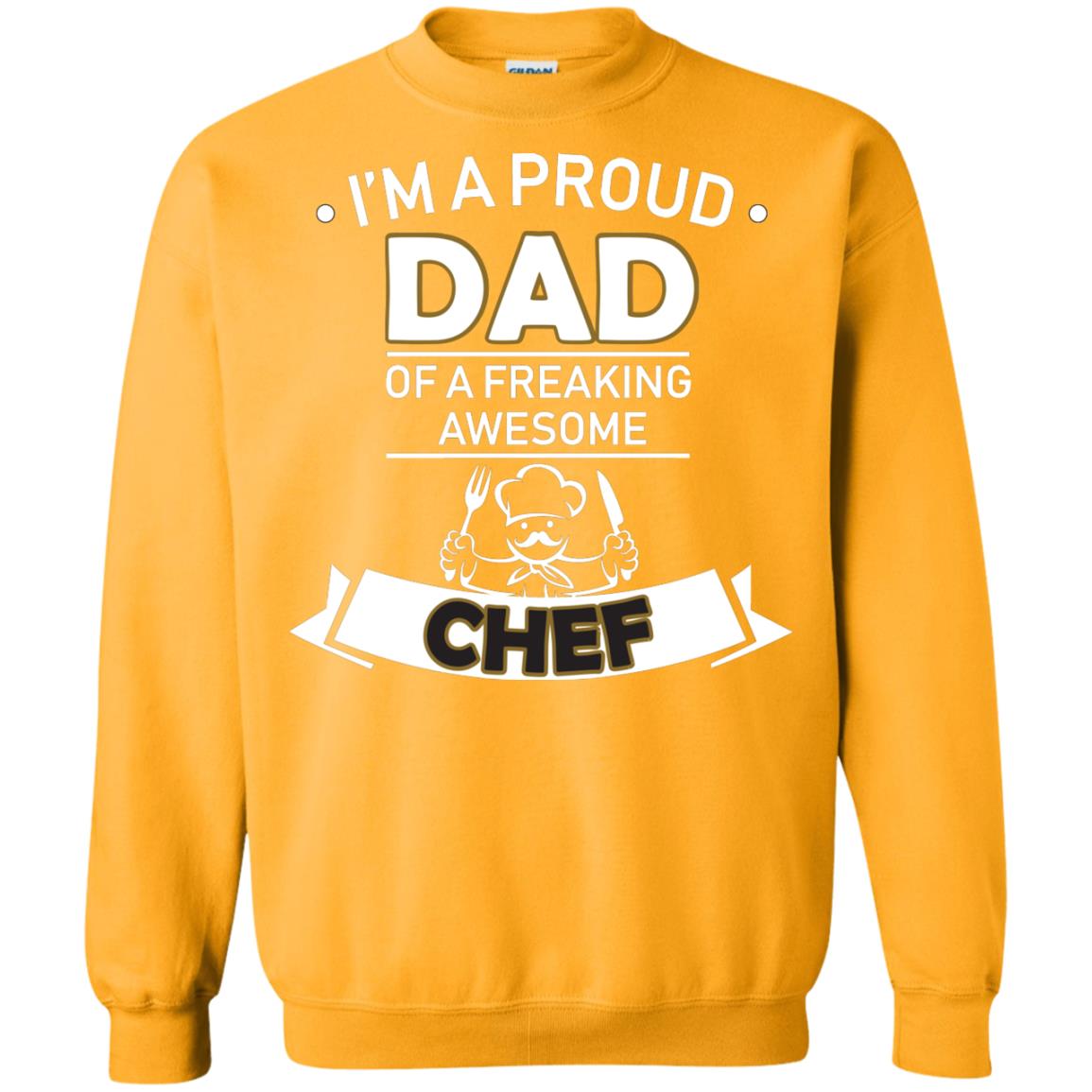 I_m A Proud Dad Of Freaking Awesome Chef Daddy Shirt Gold