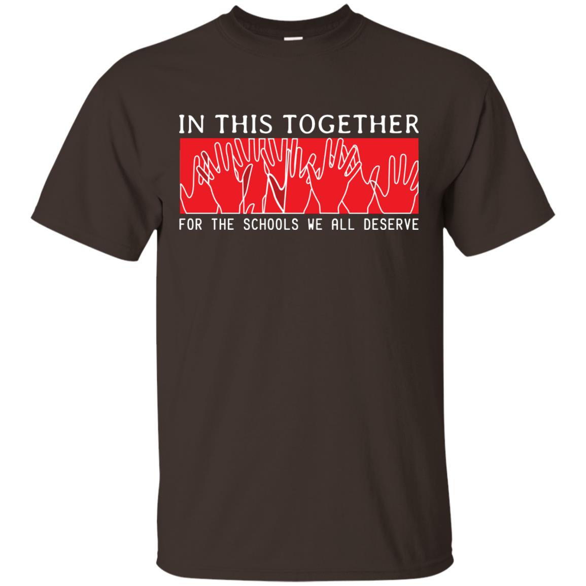 In This Together For The Schools We All Deserve Red For Education Shirt Dark Chocolate