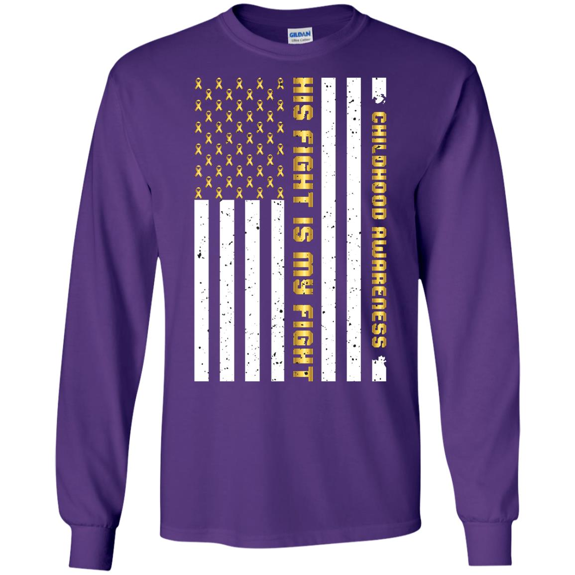 Childhood Awareness His Fight Is My Fight Gold Ribbon Stars Flag Of Usa Shirt Purple