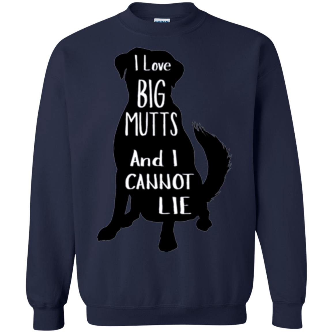 Dog Lovers T-shirt I Love Big Mutts And I Don_t Lie Navy