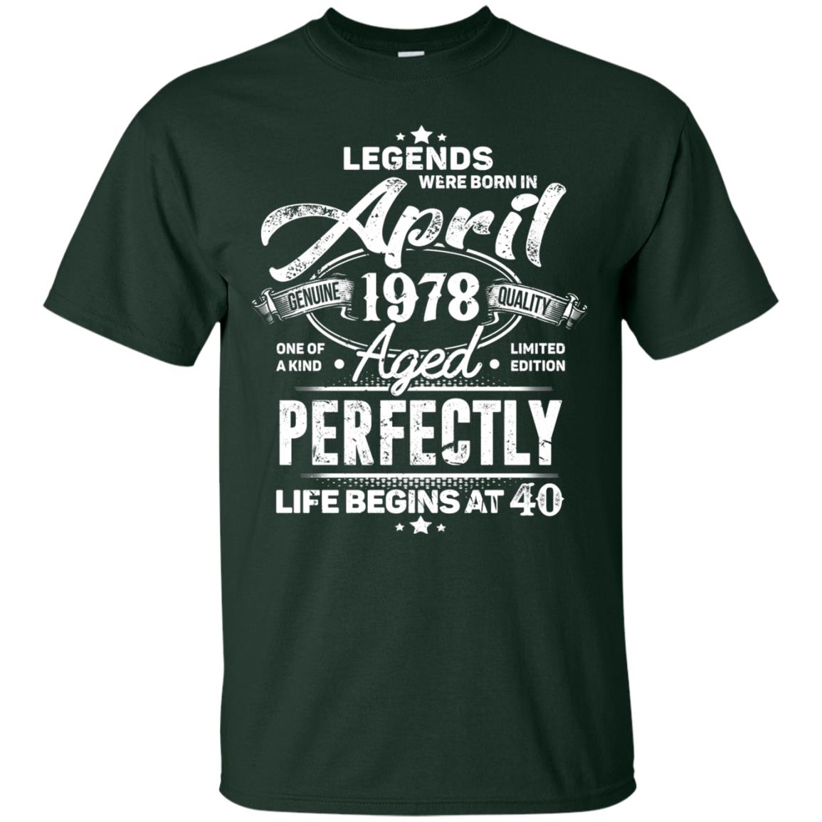 Legends Were Born In April 1978 One Of A Kind Aged Limited Edition 40th Birthday Forest