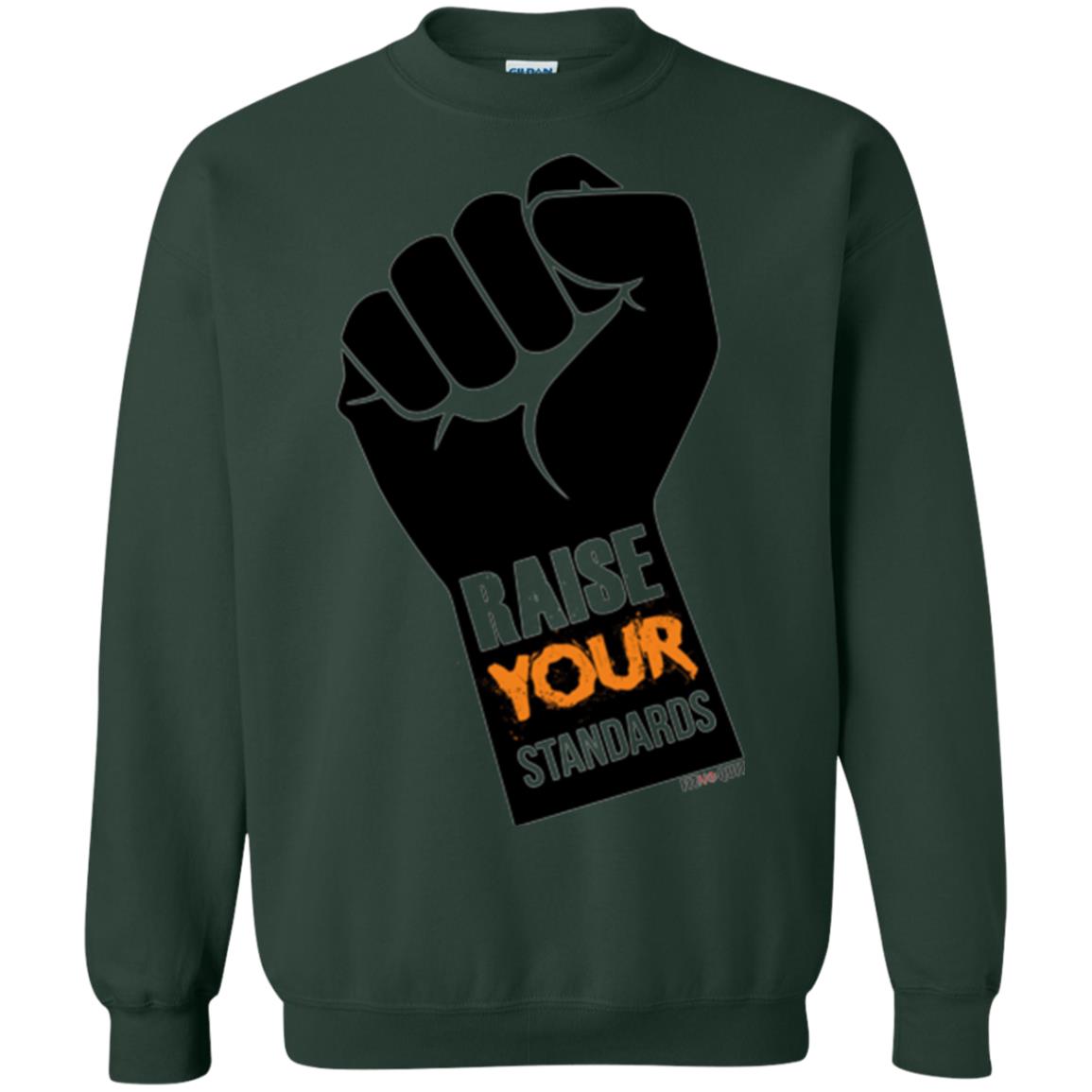 Raise Your Standards Motivatitonal Fitnoquit T-shirt Forest Green