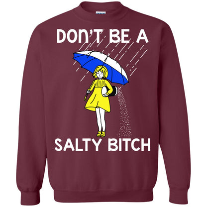 Don_t Be A Salty Bitch Shirt Maroon