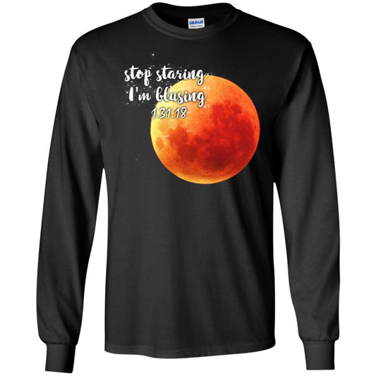 Blood Moon T-shirt Stop Staring I_m Blusing 1.31.18 Black