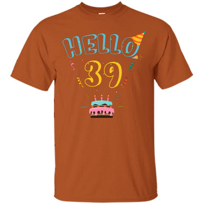 Hello 39 Thirty Nine 39th 1979s Birthday Gift Shirt Texas Orange