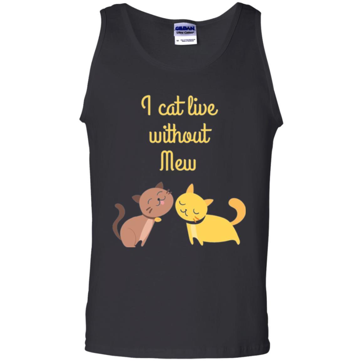 Cat Lover T-shirt I Cat Live Without Mew