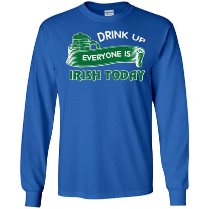 St. Patrick's Day T-shirt Drink Up Everyone Is Irish Today Royal