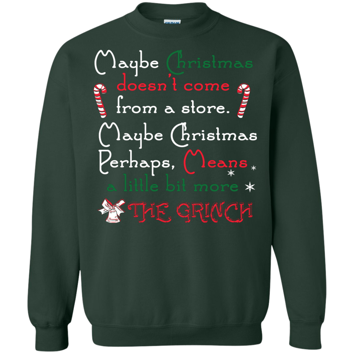 Christmas T-shirt Maybe Christmas Doesn't Come From A Store Forest Green