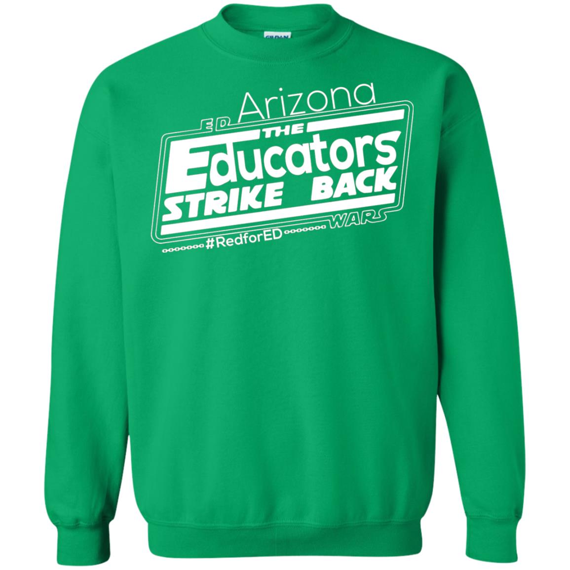 Arizona Teacher Tshirt Red For Ed Arizona The Educators Strike Back Irish Green