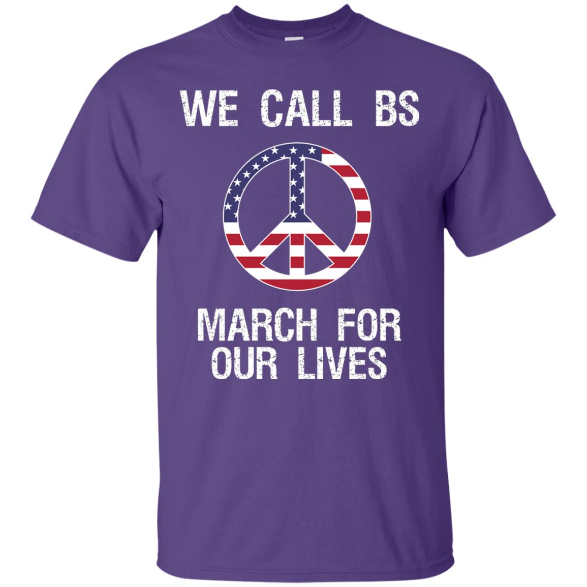 We Call Bs March For Our Lives Anti Gun T-shirt Purple