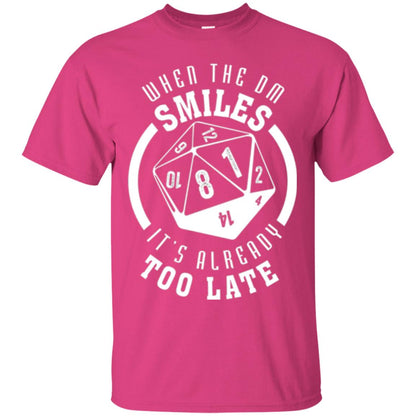 When The Dm Smiles It_s Already Too Late T-shirt Heliconia