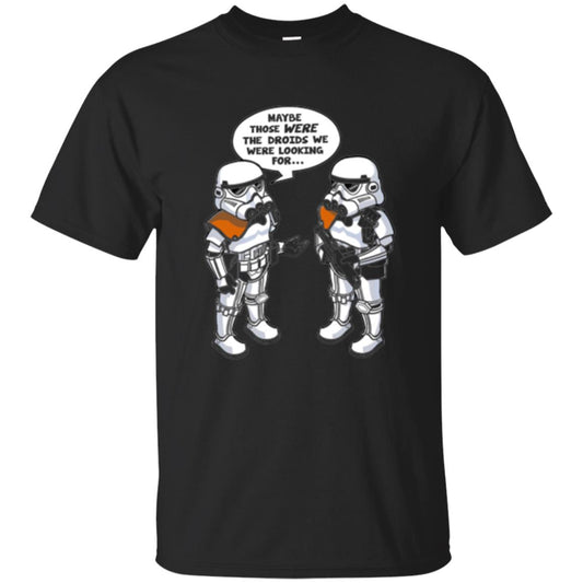 Stormtroopers T-shirt Maybe Those Were The Droids We Were Looking For Black