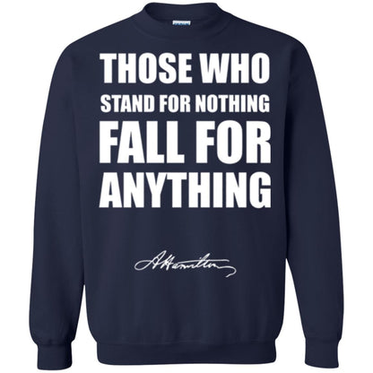 Alexander Hamilton. Those Who Stand For Nothing Fall For Anything Navy