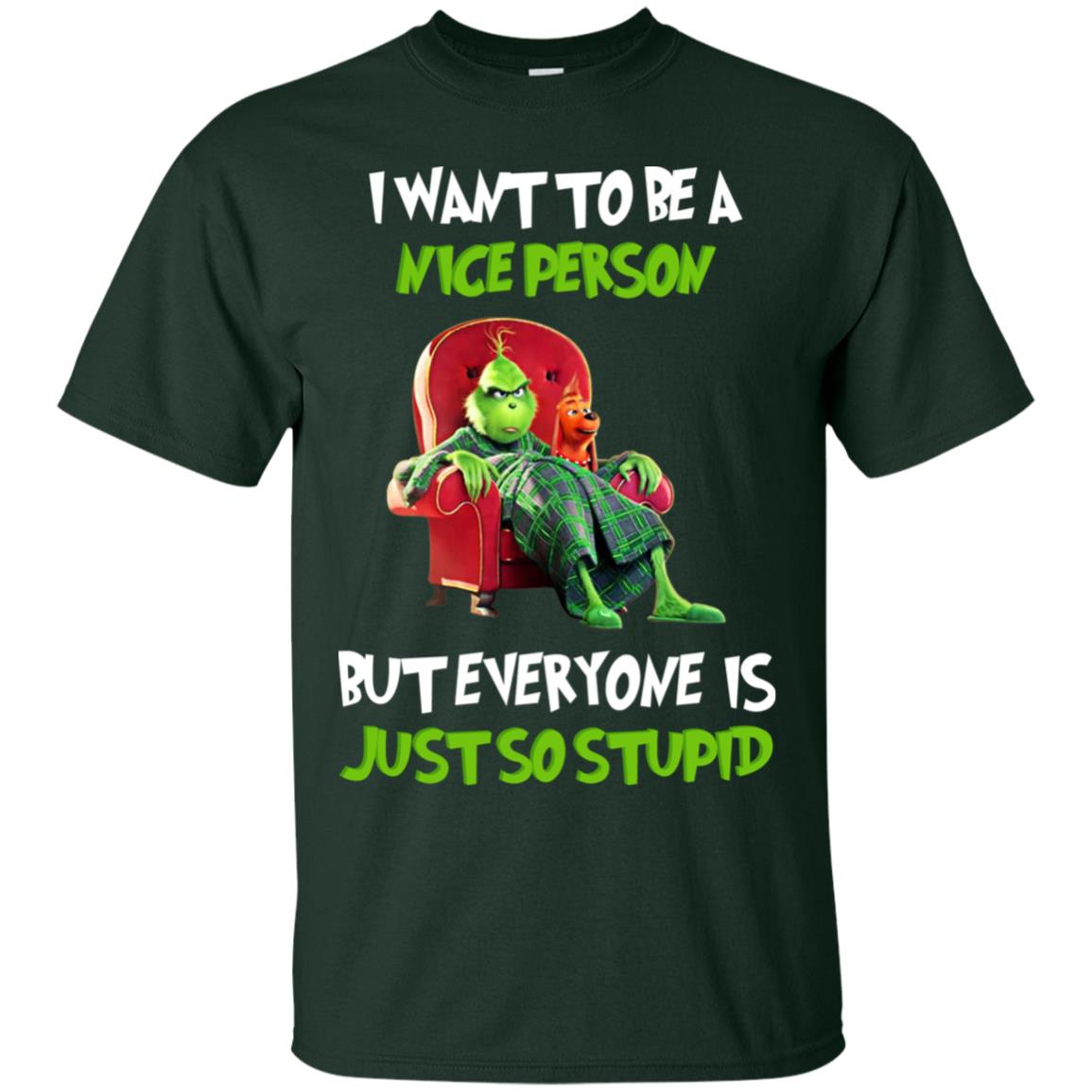 I Want To Be A Nice Person But Everyone Is Just So Stupid Shirt Forest