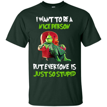 I Want To Be A Nice Person But Everyone Is Just So Stupid Shirt Forest