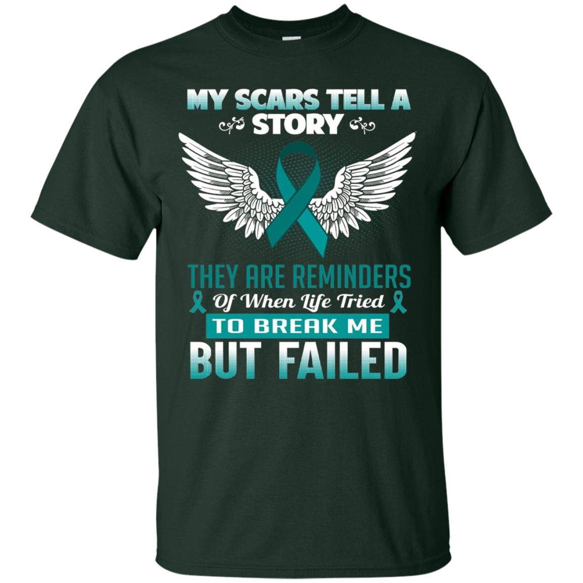My Scars Tell A Story Ovarian Cancer Awareness T-shirt Forest