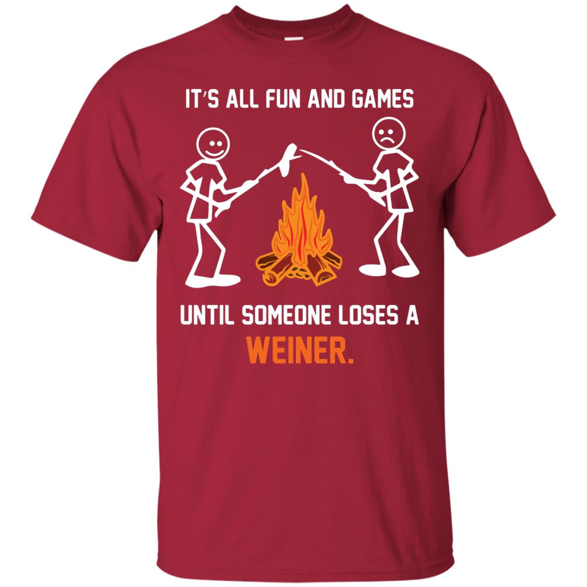 Camper T-shirt It’s All Fun And Games Until Someone Loses A Weiner Cardinal