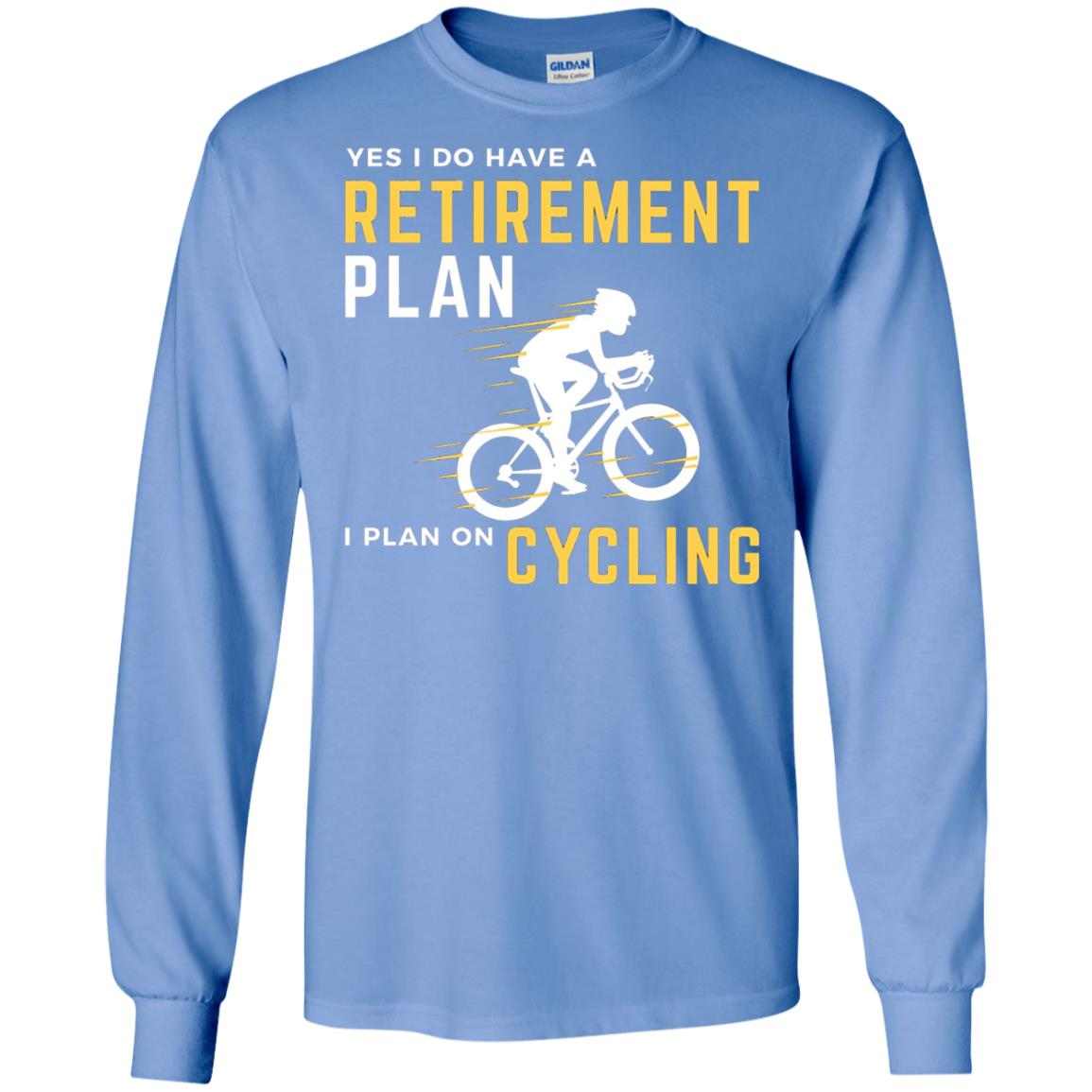 Funny Bicycle Cycling T-shirt Retirement Plan I Plan On Cycling Carolina Blue