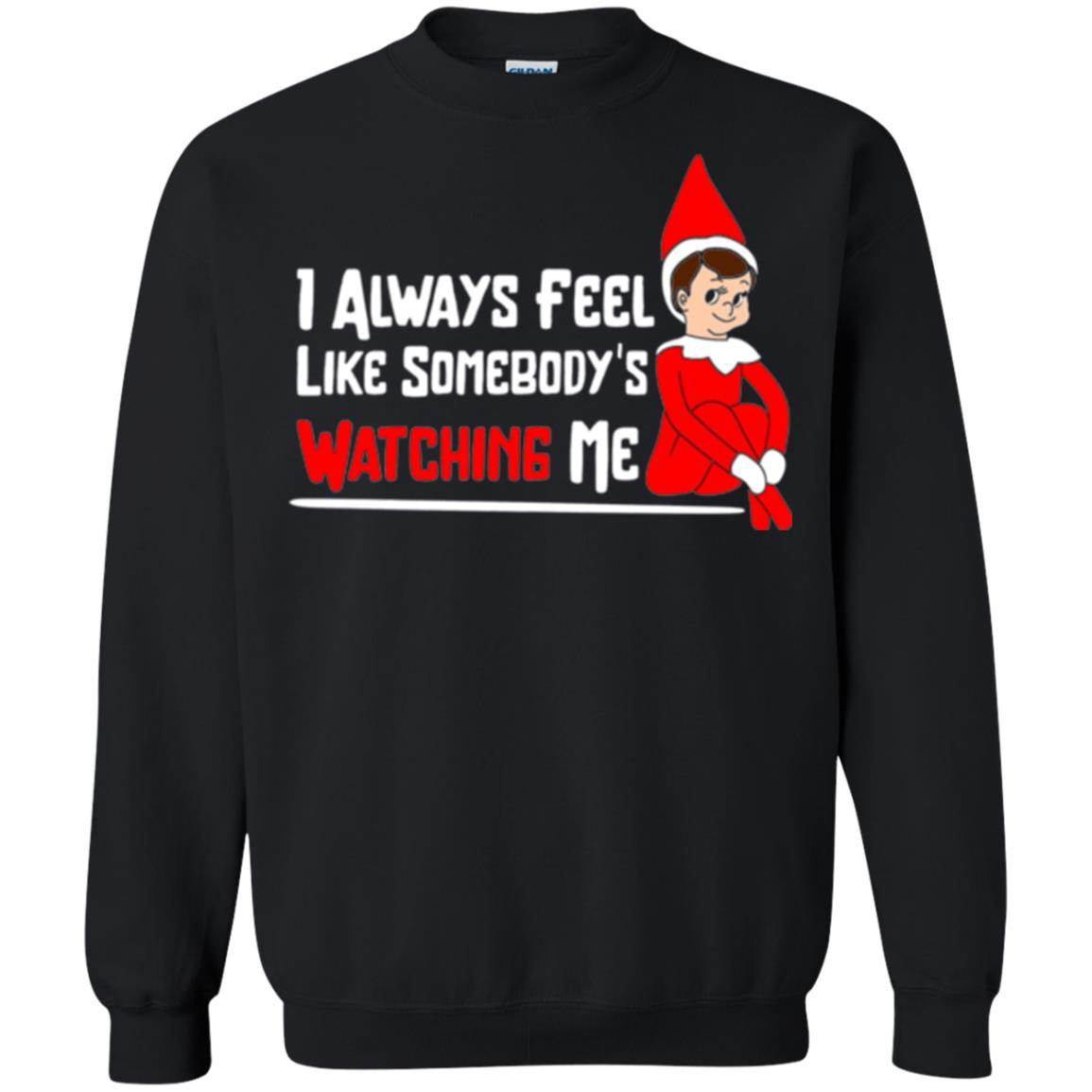 Christmas T-shirt I Alway Feel Like Somebody_s Watching Me Black
