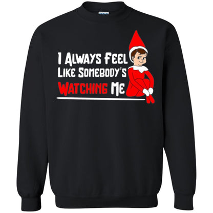 Christmas T-shirt I Alway Feel Like Somebody_s Watching Me Black